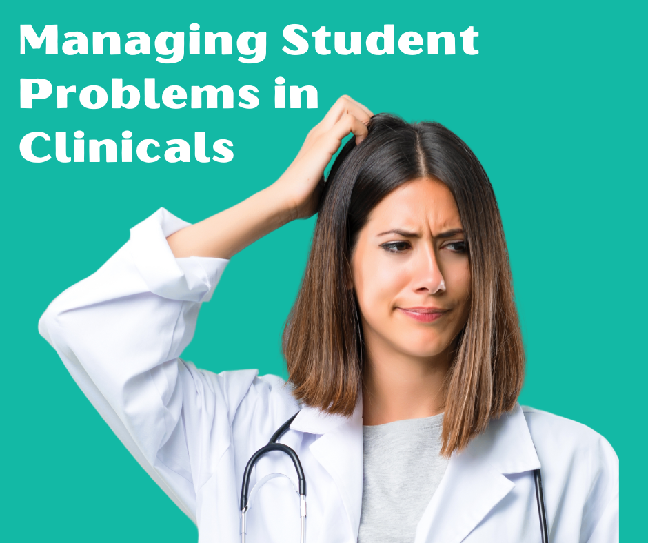 Managing Student Problems In Clinicals